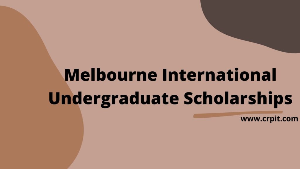 Melbourne International Undergraduate Scholarships