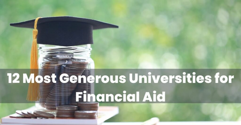 12 Most Generous Universities for Financial Aid