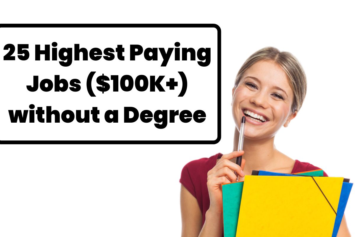 25 highest paying jobs ($100K+) without a Degree