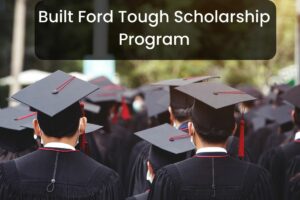 Built Ford Tough Scholarship Program 300x200 