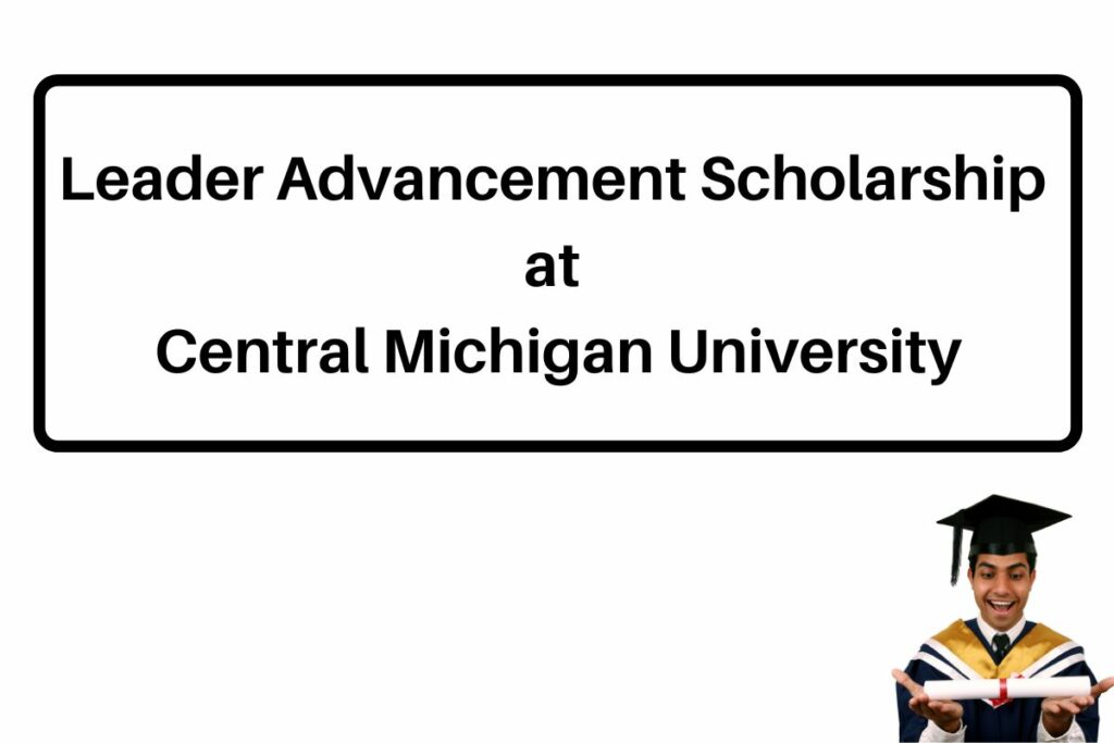 Leader Advancement Scholarship at Central Michigan University (CMU)