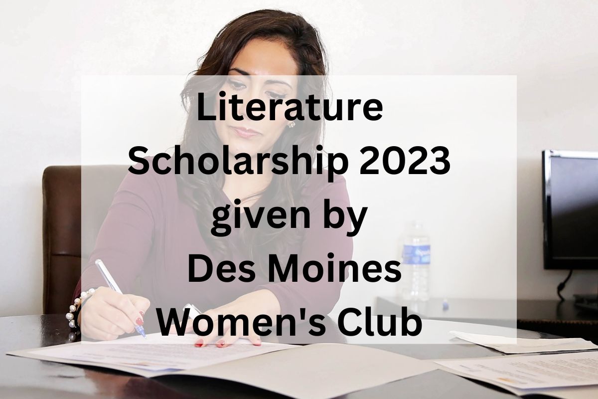 Des Moines Women’s Club Literature Scholarship 2024 – How to Apply Online? Eligibility, Dates