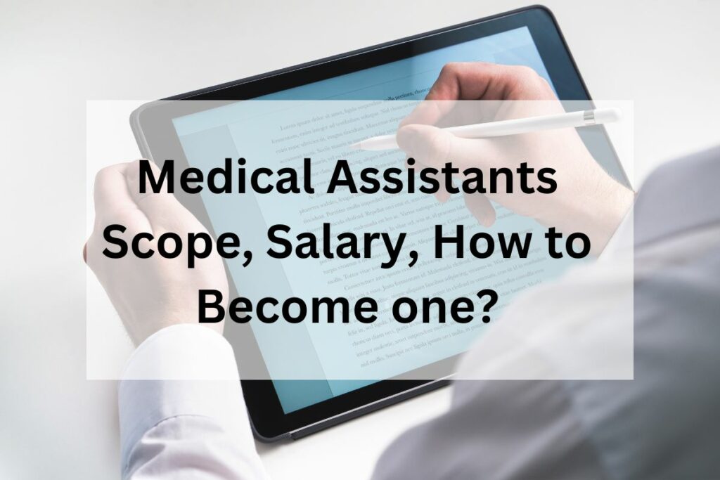 Medical Assistants: Scope, Salary, How to Become one?
