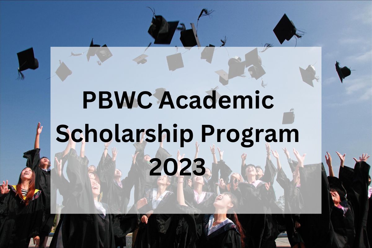PBWC Academic Scholarship Program 2024 – How to Apply Online, Eligibility, Dates