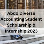 Abdo Diverse Accounting Student Scholarship & Internship 2023