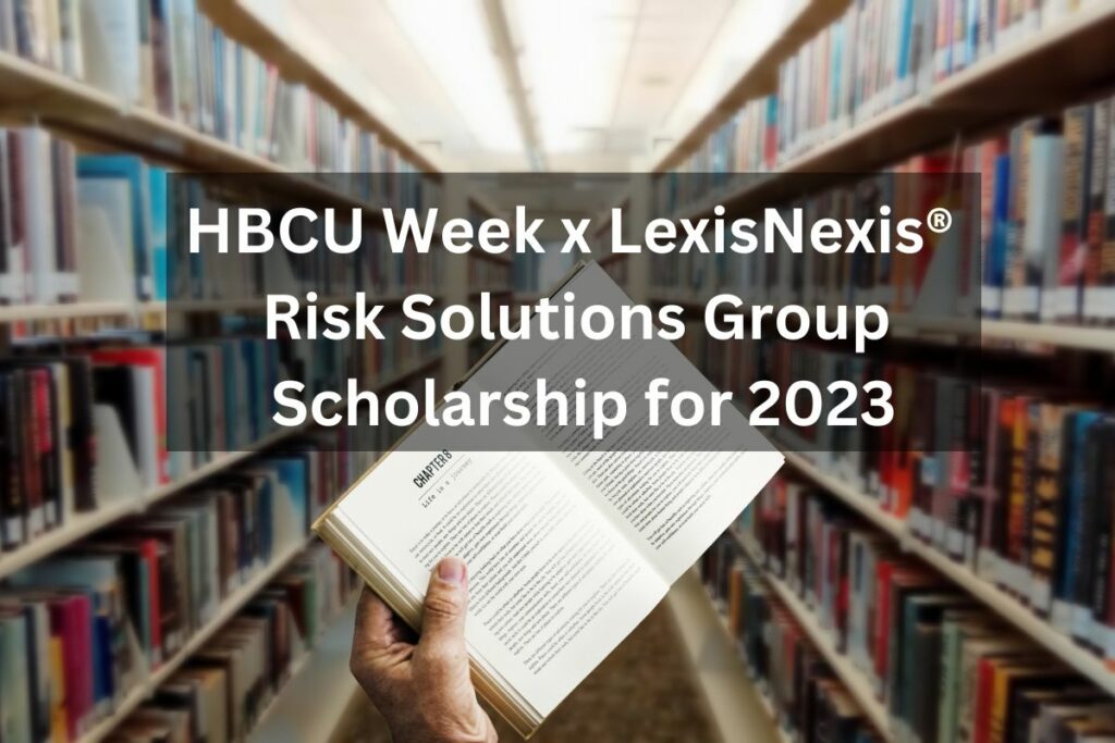 HBCU Week x LexisNexis® Risk Solutions Group Scholarship for 2023