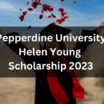 Pepperdine University Helen Young Scholarship 2023