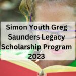 Simon Youth Greg Saunders Legacy Scholarship Program 2023