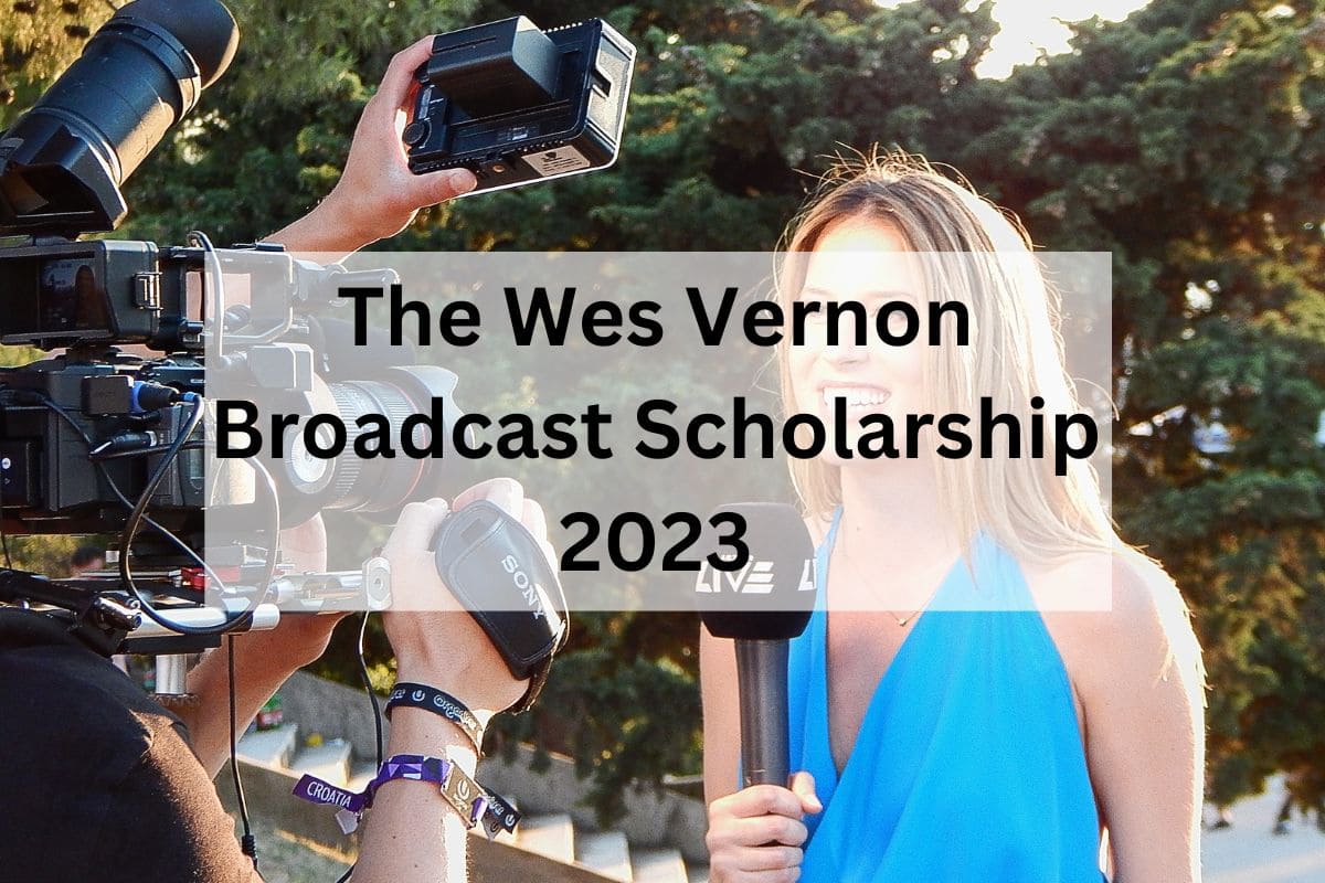 The Wes Vernon Broadcast Scholarship 2024