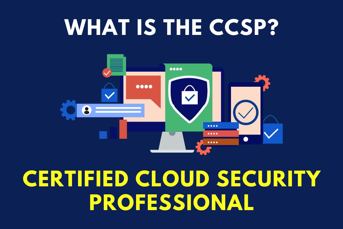 What Is the CCSP? Your Guide to Becoming Certified in Cloud Security