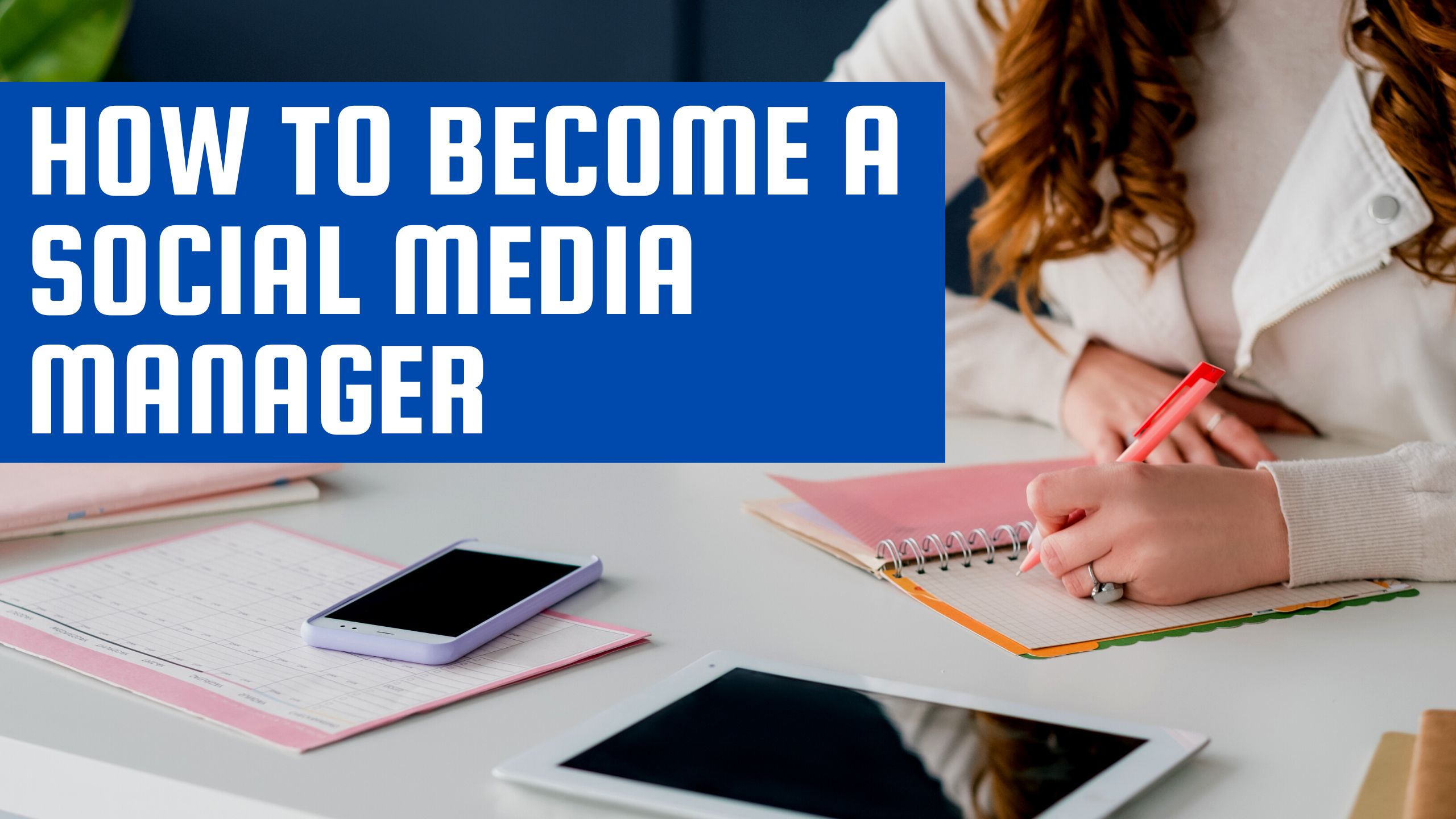 Social Media Manager: How to Become One, Courses, Income