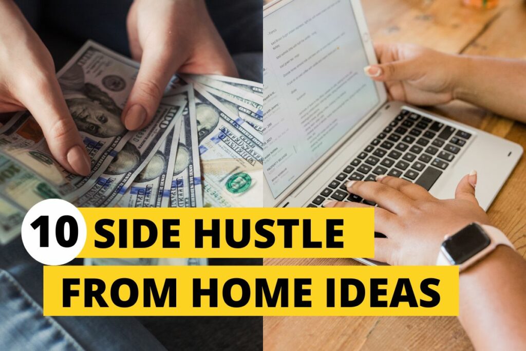 side hustles from home ideas