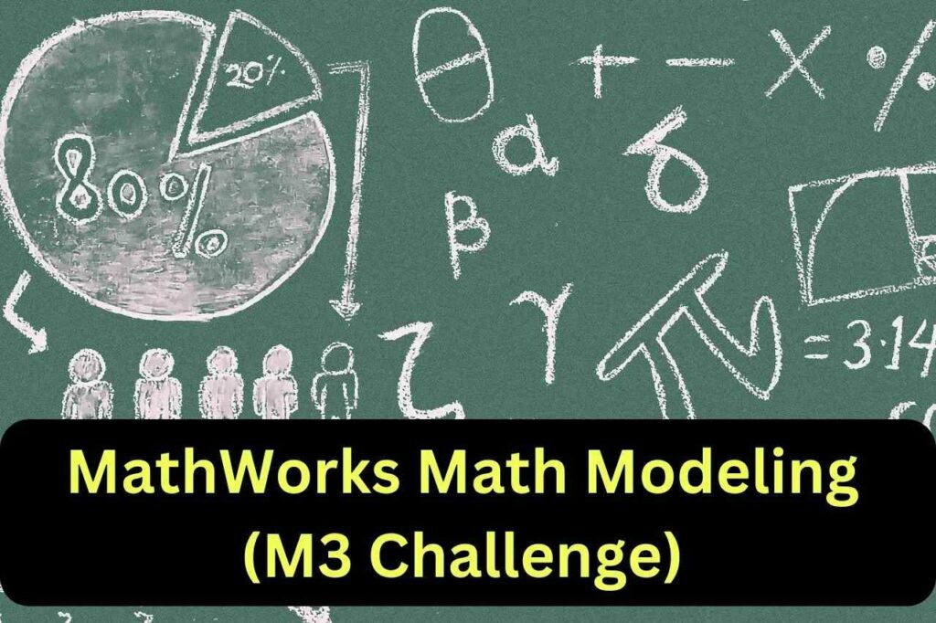 MathWorks Math Modeling (M3 Challenge) 2024 - Registration, Dates