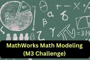 MathWorks Math Modeling (M3 Challenge) 2024 - Registration, Dates