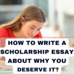 How to write a scholarship essay about why you deserve it