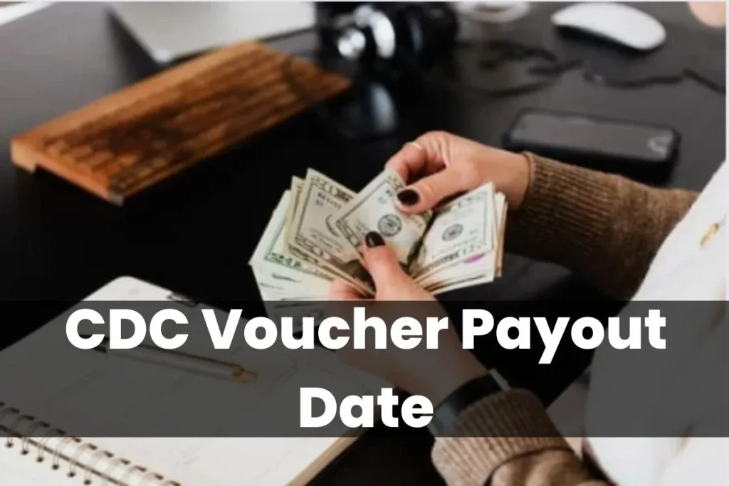 CDC Vouchers 2024 Payout Date, Eligibility Check Online, Payout Amount, All We Know