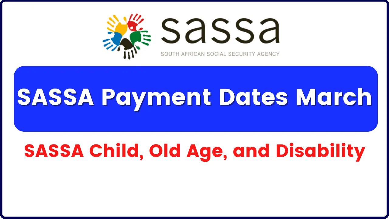 SASSA Payment Dates March 2024: SASSA Child, Old Age, and Disability is Grant Coming on This Day